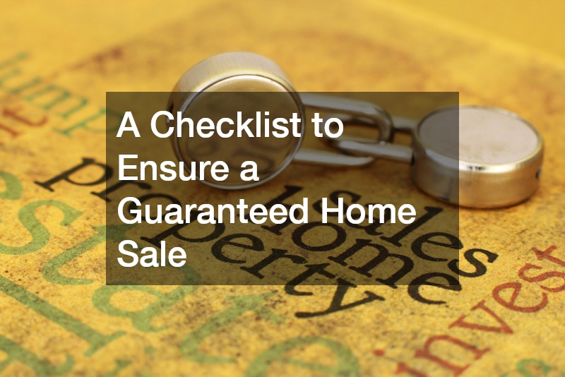 A Checklist to Ensure a Guaranteed Home Sale