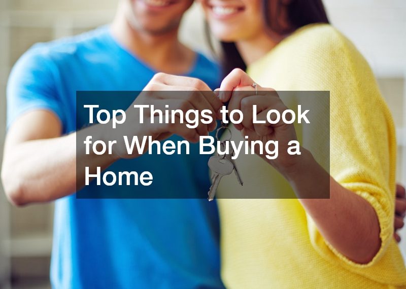 Top Things to Look for When Buying a Home