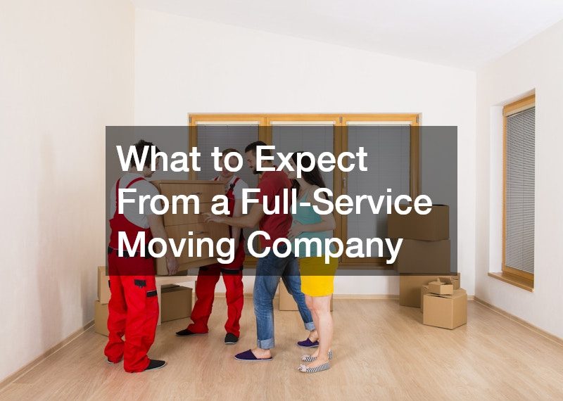 What to Expect From a Full-Service Moving Company